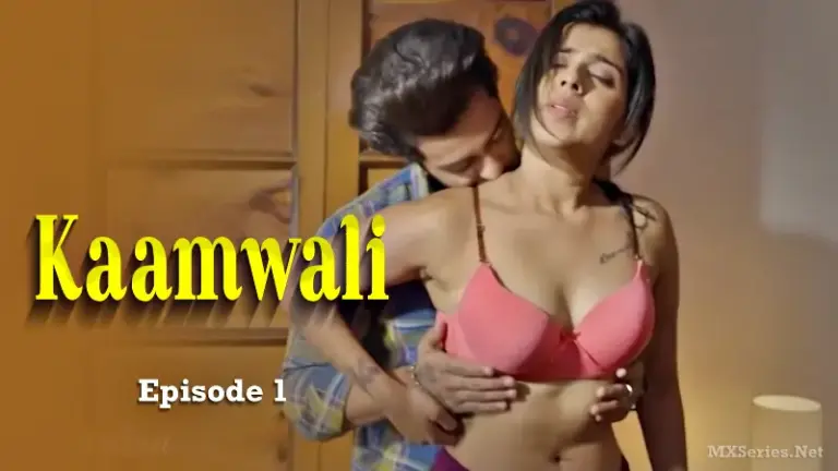 Kaamwali Episode 1