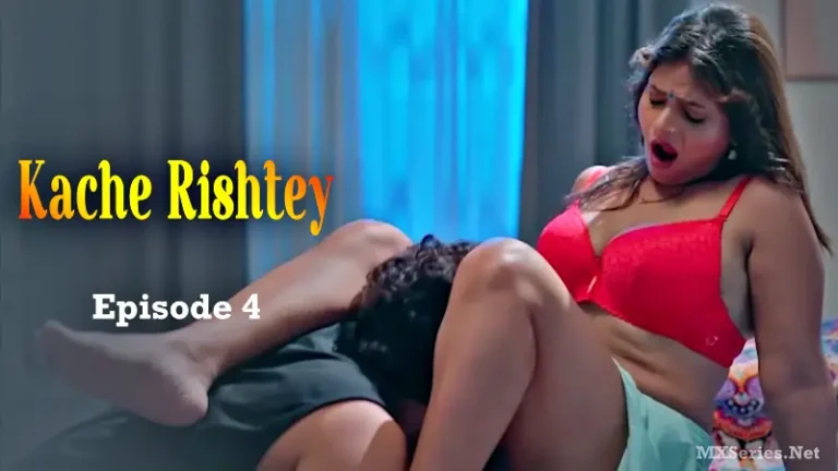 Kache Rishtey Episode 4