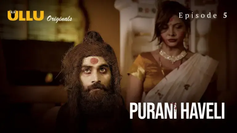 Purani Haveli (Ullu) Episode 5