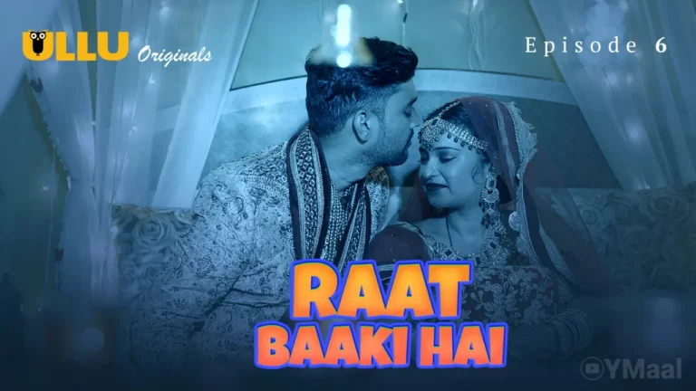 Raat Baaki Hai Episode 6